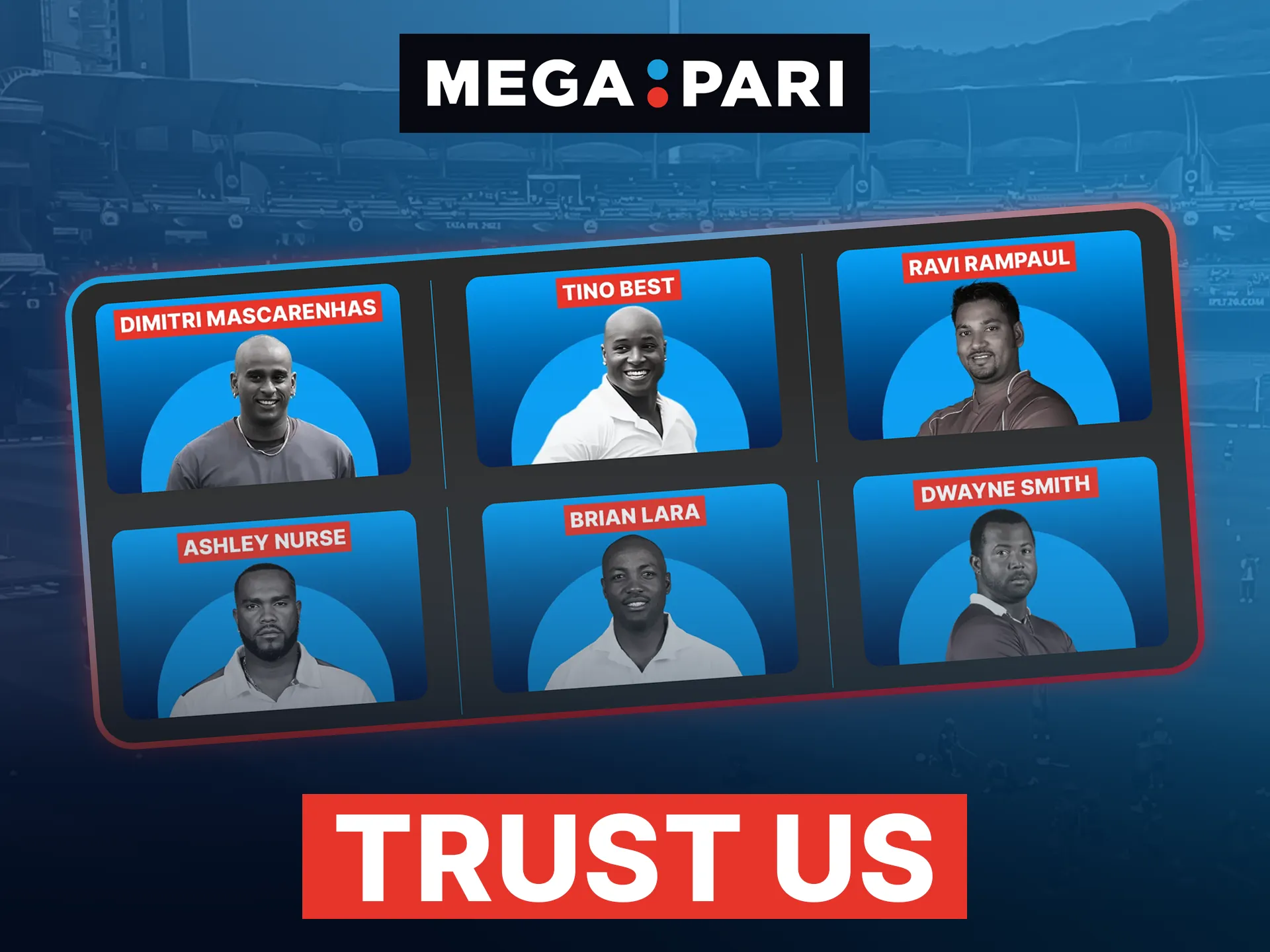 Reputable cricketers like B. Lara and D. Mascherenas trust and endorse the Megapari platform.