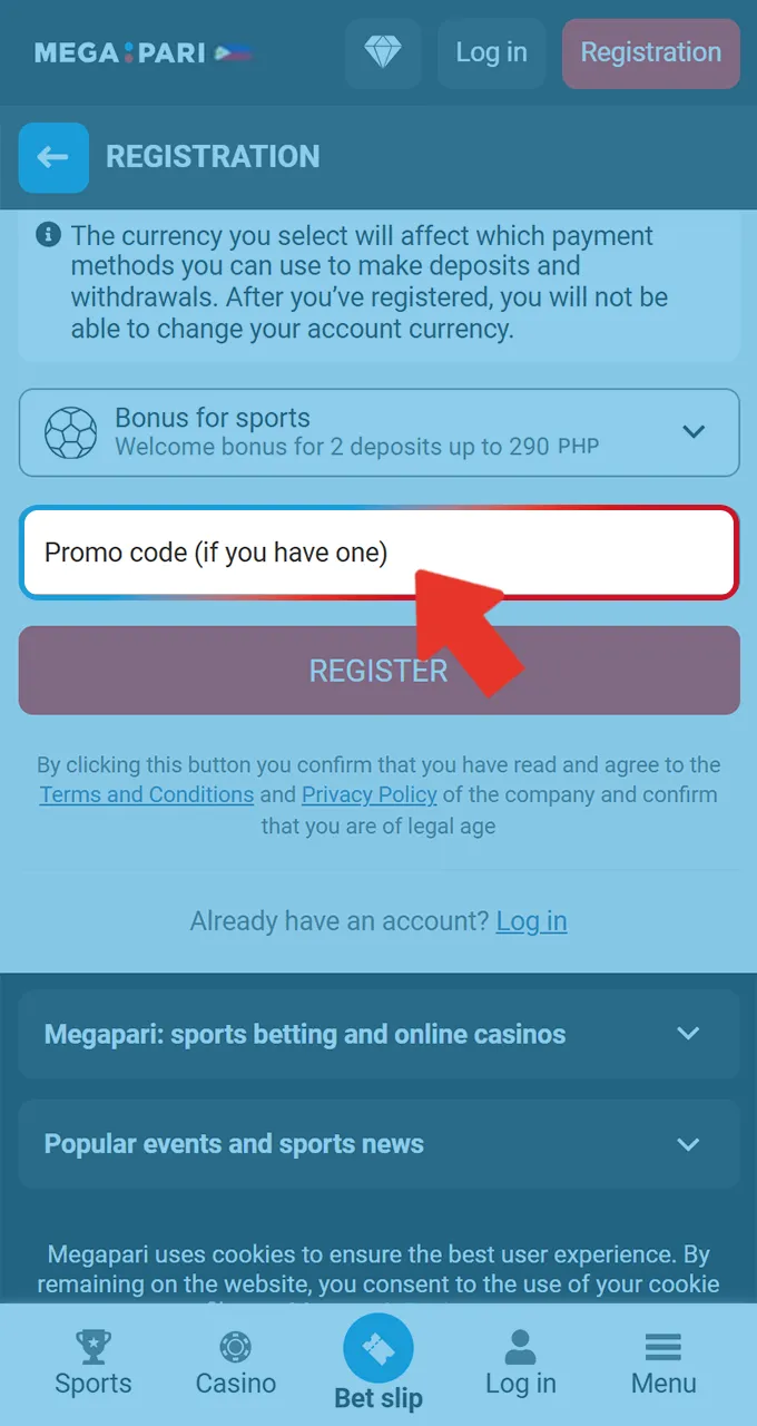 Enter your special promo code into the dedicated field during the Megapari registration process.
